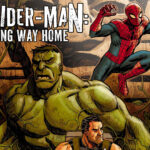 “Spider-Man: Long Way Home” Miniseries Announced by Marvel Comics, Guest-Starring Hulk and Punisher