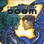 Doctor Doom Rises: “Challenges of Doom” Comic Series Chronicles the Battles of the Marvel Icon