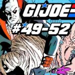 YO JOE ZONE! EP 13- Deep Dive into the OG G.I. JOE Marvel Comics Run- Issues 49-52!