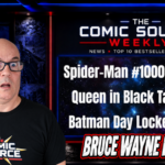 Comic Source Weekly August 5, 2026 | Spider-Man #1000 Delayed, Queen in Black Takes #1 & Batman Day Locked Down