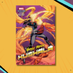 Marvel’s Spirit Rider Returns in “GHOST RIDER: KUSHALA #1” This November