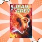 Marvel Reveals “Jean Grey #1” Preview Ahead of November Release